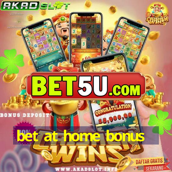 bet at home bonus